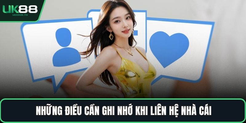 Những điều cần ghi nhớ khi liên hệ nhà cái