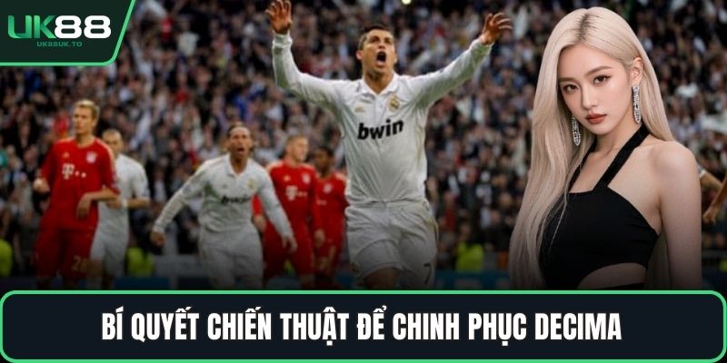 Decima trong bóng đá Bí quyết chiến thuật để chinh phục Decima