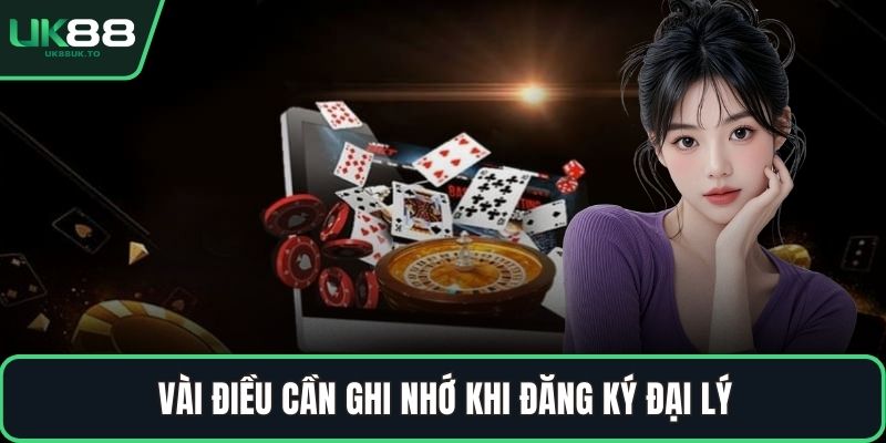 Vài điều cần ghi nhớ khi đăng ký đại lý