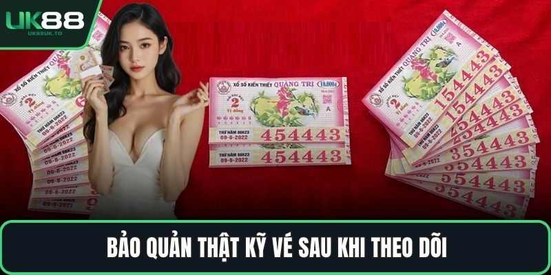 xổ số 3 miền trực tiếp Bảo quản thật kỹ vé sau khi theo dõi