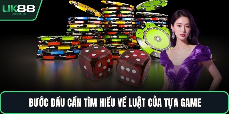 Hướng dẫn chơi tài xỉu Bước đầu cần tìm hiểu về luật của tựa game