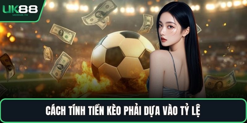 kèo việt vị Cách tính tiền kèo phải dựa vào tỷ lệ
