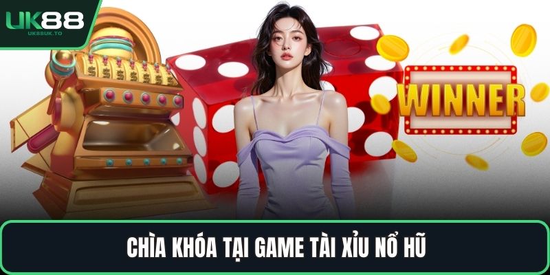 Game tài xỉu nổ hũ Chìa khóa tại game tài xỉu nổ hũ