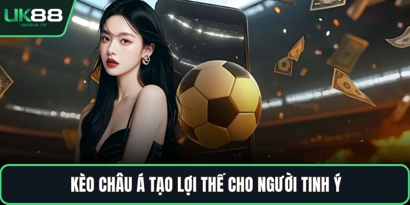 Vòng 1/16 là gì Kèo châu Á tạo lợi thế cho người tinh ý