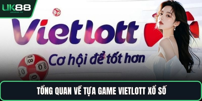 Tổng quan về tựa game Vietlott xổ số