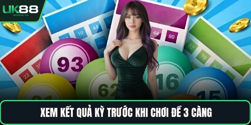 Đề 3 càng Xem kết quả kỳ trước khi chơi đề 3 càng
